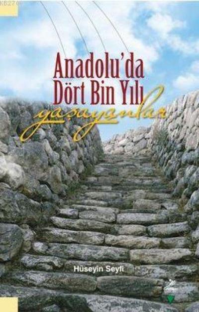Anadoluda Dört Bin Yili Yasayanlar