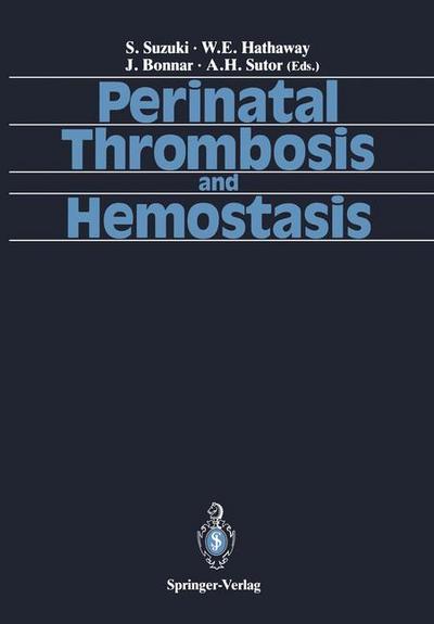 Perinatal Thrombosis and Hemostasis