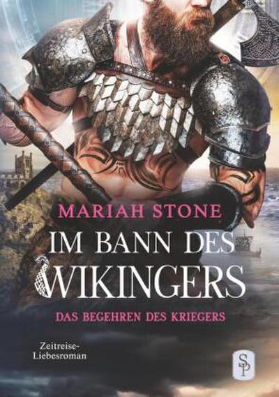 Das Begehren des Kriegers - Zweiter Band der Im Bann des Wikingers-Reihe