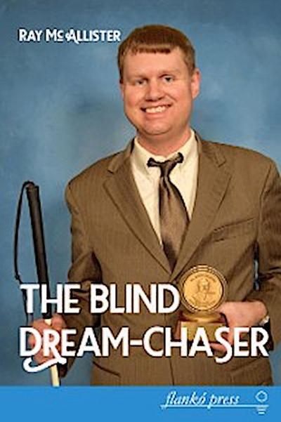 The Blind Dream-Chaser