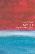 Myth: A Very Short Introduction - Robert A. Segal