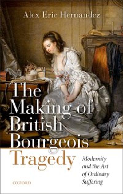 Making of British Bourgeois Tragedy