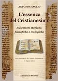 L’essenza del Cristianesimo - Riflessioni storiche, filosofiche e teologiche