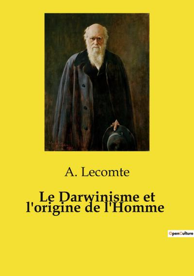 Le Darwinisme et l’origine de l’Homme