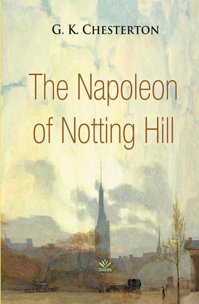 The Napoleon of Notting Hill