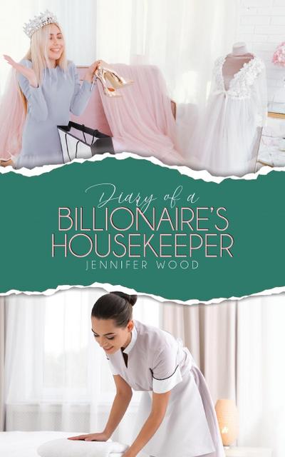 Diary of a Billionaire’s Housekeeper