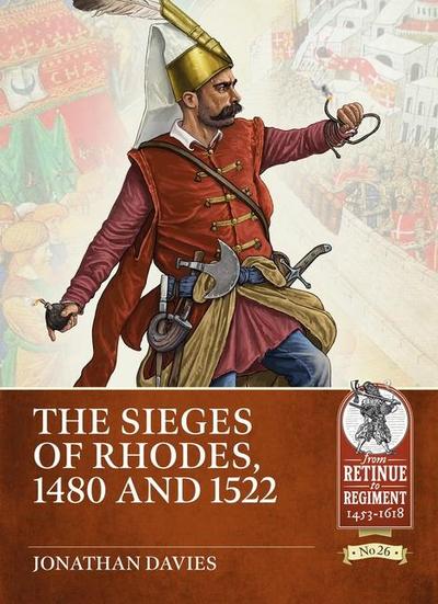 The Sieges of Rhodes 1480 and 1522