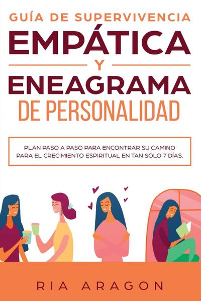 GUÍA DE SUPERVIVENCIA EMPÁTICA Y ENEAGRAMA DE PERSONALIDAD