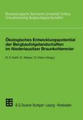 Ökologisches Entwicklungspotential der Bergbaufolgelandschaften im Niederlausitzer Braunkohlerevier