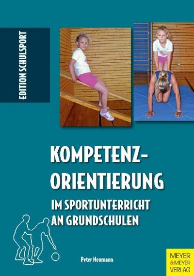 Kompetenzorientierung im Sportunterricht an Grundschulen zwischen Anspruch und Wirklichkeit