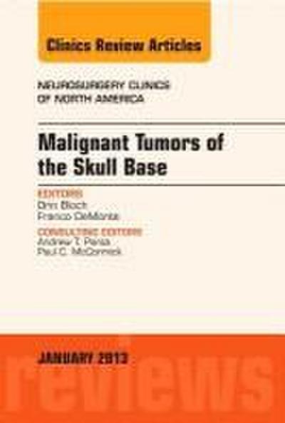 Malignant Tumors of the Skull Base, an Issue of Neurosurgery Clinics