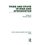 Tribe and State in Iran and Afghanistan (RLE Iran 