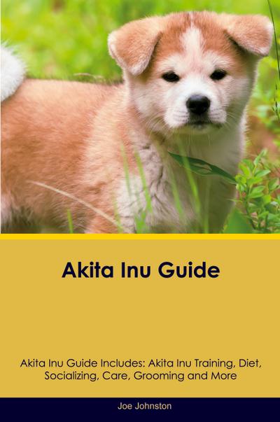 Akita Inu Guide  Akita Inu Guide Includes
