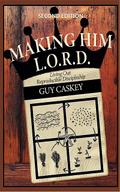 Making Him L.O.R.D.