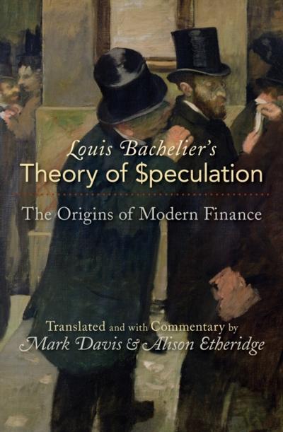 Louis Bachelier’s Theory of Speculation