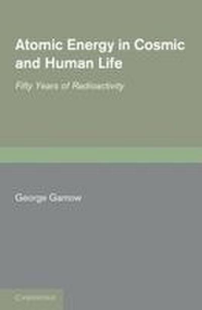 Atomic Energy in Cosmic and Human Life