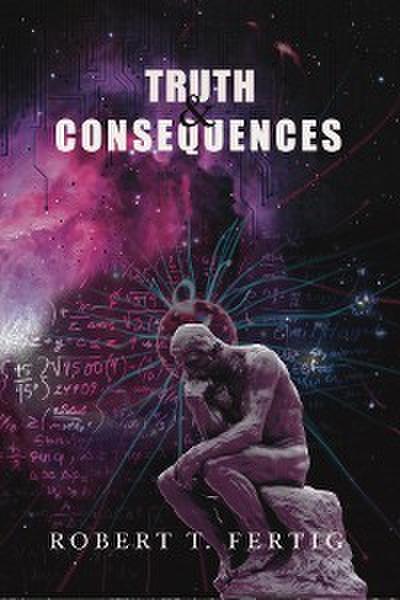 Truth & Consequences