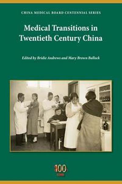 Medical Transitions in Twentieth-Century China