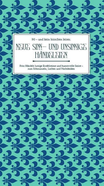 Händel, F: Neue Sinn- und unsinnige Händeleien