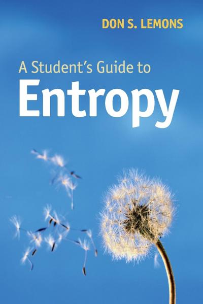 A Student’s Guide to Entropy