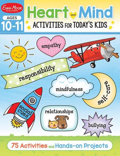 Heart and Mind Activities for Today’s Kids Workbook, Age 10 - 11