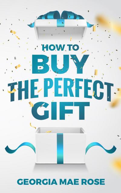 How To Buy The Perfect Gift