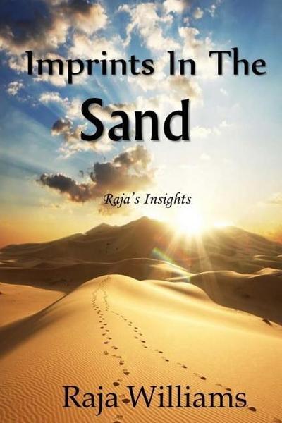 Imprints In The Sand: Raja’s Insights