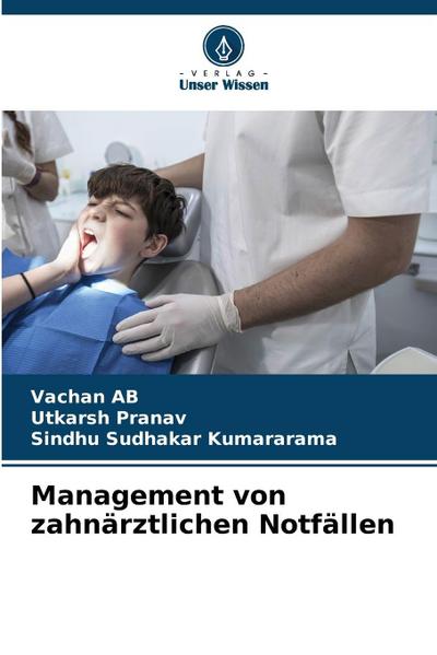 Management von zahnärztlichen Notfällen