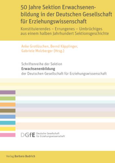 50 Jahre Sektion Erwachsenenbildung in der Deutschen Gesellschaft für Erziehungswissenschaft