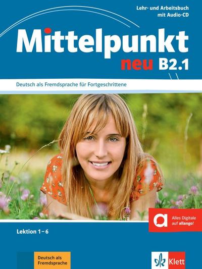 Mittelpunkt neu B2.1. Lehr- und Arbeitsbuch
