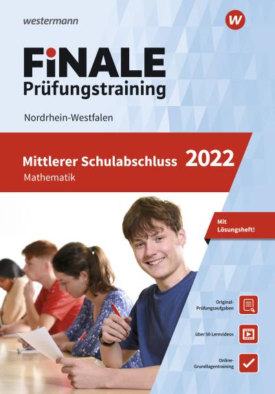 FiNALE - Prüfungstraining Mittlerer Schulabschluss Nordrhein-Westfalen. Mathematik 2022