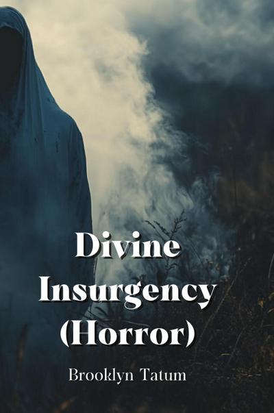 Tatum, B: Divine Insurgency