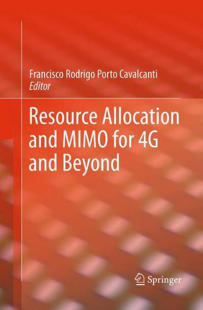 Resource Allocation and MIMO for 4G and Beyond