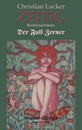 ZEITIG: Kriminalroman. Der Fall Zerner