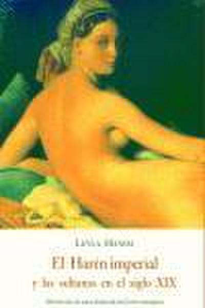 El harén imperial y las sultanas en el siglo XIX : memorias de una dama de la corte Otomana