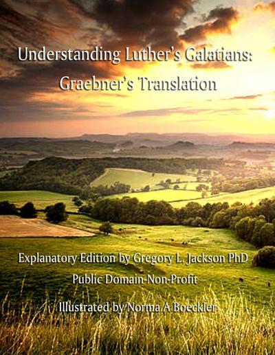 Understanding Luther’s Galatians