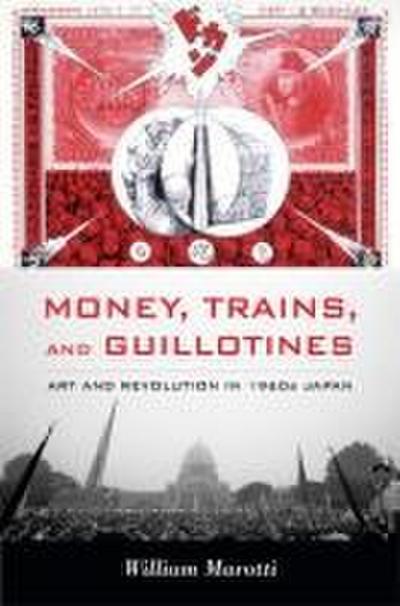 Money, Trains, and Guillotines