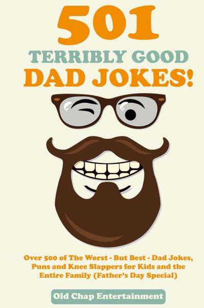 501 Terribly Good Dad Jokes!