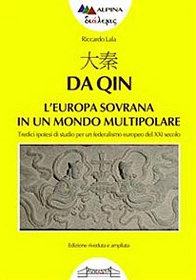 大秦, Da Qin L’europa sovrana in un mondo multipolare