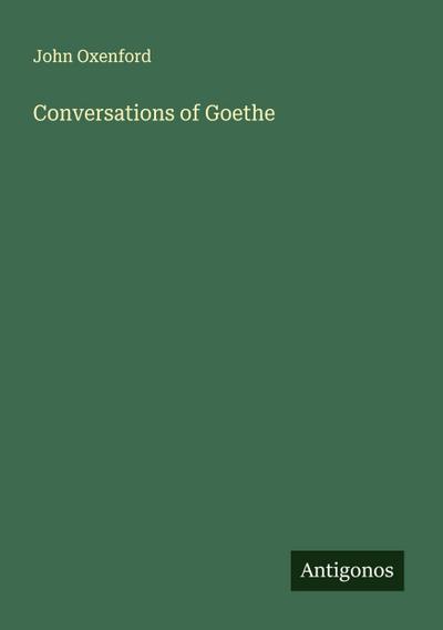 Conversations of Goethe