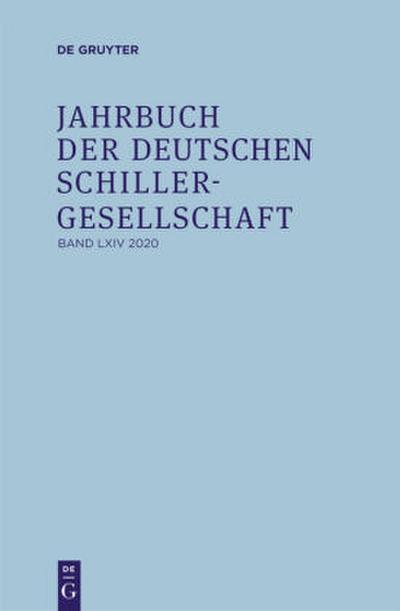 Jahrbuch der Deutschen Schillergesellschaft, Band 64, Jahrbuch der Deutschen Schillergesellschaft (2020)
