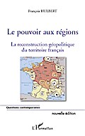 Le pouvoir aux régions (nouvelle édition)