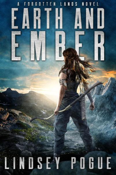 Earth and Ember: A Dystopian Historical Fantasy (Forgotten Lands, #2)