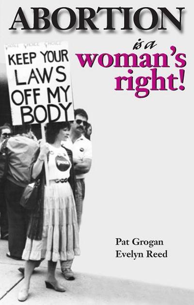 Abortion Is a Woman’s Right!