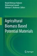 Agricultural Biomass Based Potential Materials