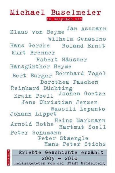 Erlebte Geschichte erzählt. Bd.4/2005-2010