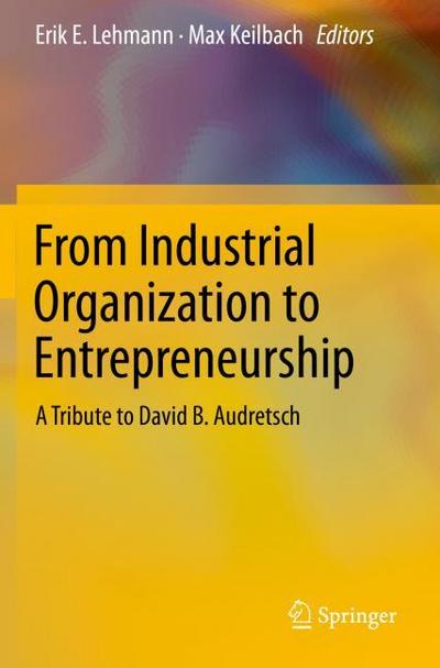 From Industrial Organization to Entrepreneurship