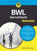 BWL für Dummies - Das Lehrbuch von Tobias Amely | Taschenbuch