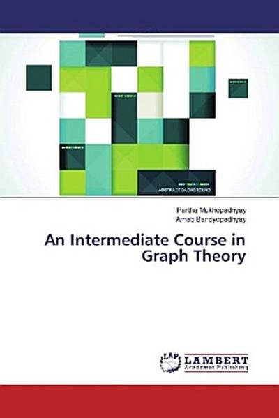 An Intermediate Course in Graph Theory