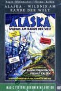 Alaska - Wildnis am Rande der Welt